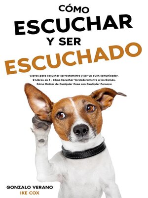 Cómo Escuchar y ser Escuchado - ebook